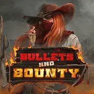 Bullets and Bounty Bullets and Bounty